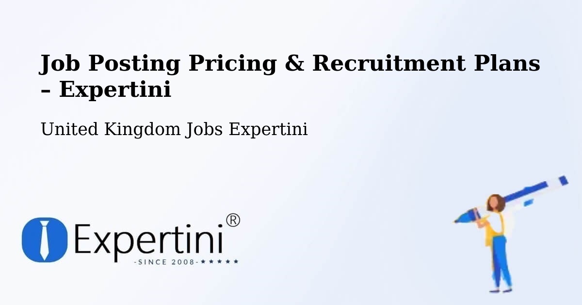 Job Posting Pricing & Recruitment Plans – Ashton Under Lyne - Ashton Under Lyne, United Kingdom Jobs Expertini